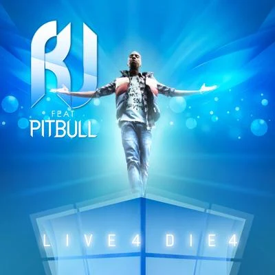 R.J.Flo RidaQwote Live 4 Die 4 (feat. Pitbull)