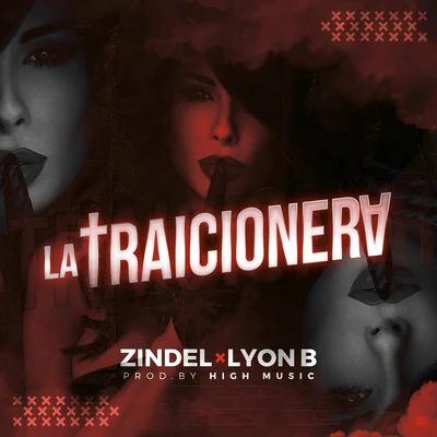 La Traicionera (feat. Lyon B) 专辑 Zindel