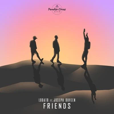 Friends (feat. Joseph Duveen) 專輯 Lodato