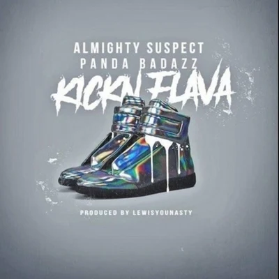 Kickn Flava (feat. Panda Badazz) 专辑 Almighty Suspect/JP Cali Smoov/Rico Recklezz