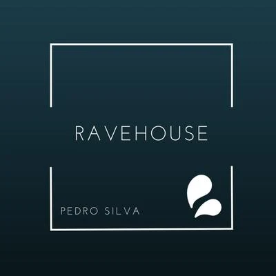 RaveHouse 專輯 Pedro Silva/Danniel selfmade