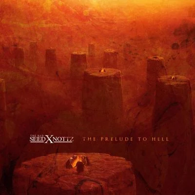 The Prelude to Hell 專輯 The Bad Seed/Nottz