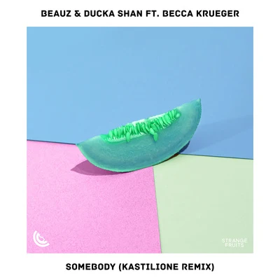 Somebody (Kastilione Remix) 專輯 Becca Krueger