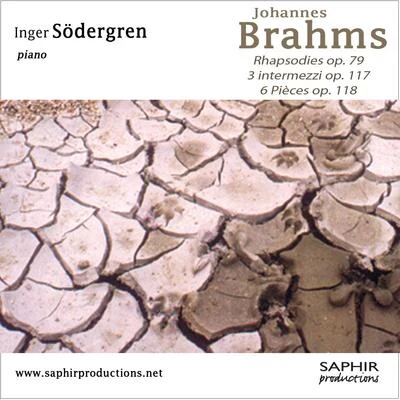 Inger Sodergren Rhapsodies op.79Intermezzi op.117Six Pièces op.118