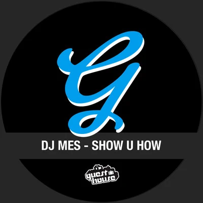 Show U How 專輯 DJ Mes