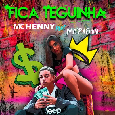 Fica Teguinha 专辑 MC Henny/Jefinho jp/Selo do Brega/Mc Lya