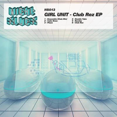 Club Rez EP 專輯 Girl Unit