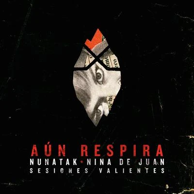 Aún respira (Sesiones Valientes) (Acústica) 專輯 Nunatak