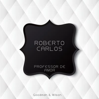 Professor De Amor 专辑 Roberto Carlos