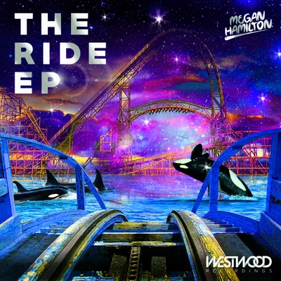 The Ride EP 專輯 Wes Writer/Megan Hamilton/Defunk/Megan Hamilton & Wes Writer