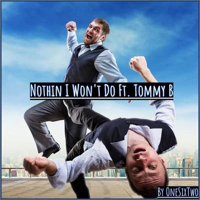 Nothing I Won't Do 專輯 Tommy B