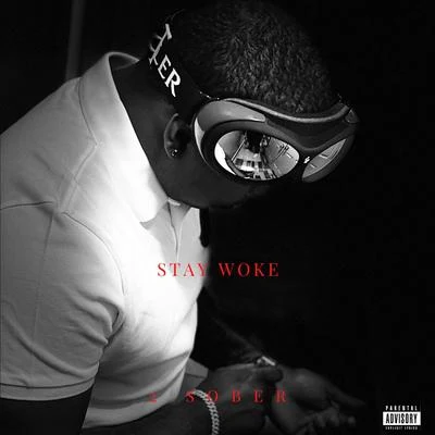 Stay Woke 專輯 2 Sober