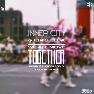 We All Move Together (Kevin Saunderson x Latroit Remix) 專輯 Idris Elba