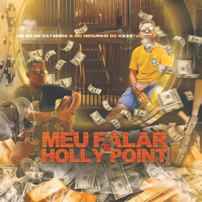 Meu Falar é Holly Point 專輯 Mc Huguinho/Mc Neguinho do Kaxeta