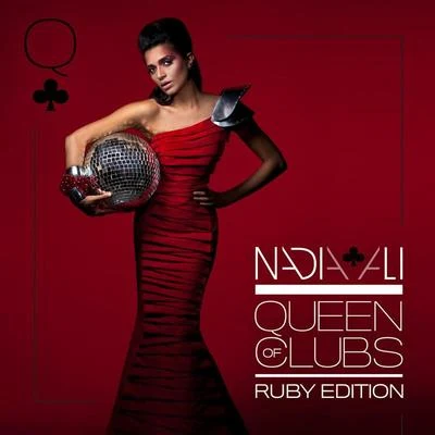 Nadia Ali Queen of Clubs Trilogy: Ruby Edition