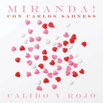 Cálido y Rojo 专辑 Miranda!/Santiago Cruz