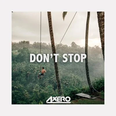 Dont Stop 專輯 Axero