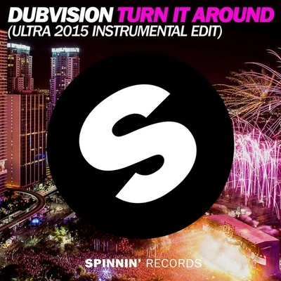 DubVision Turn It Around (Ultra 2015 Instrumental Edit)