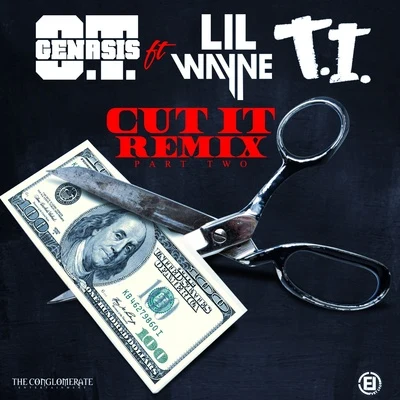 O.T. Genasis Cut It (Remix) Pt. 2Remix