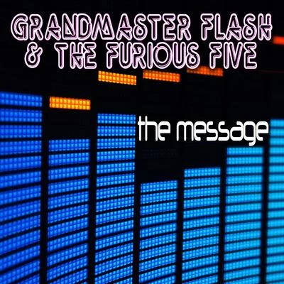 The Message (Re-RecordedRemastered Version) 专辑 Grandmaster Flash & the Furious Five