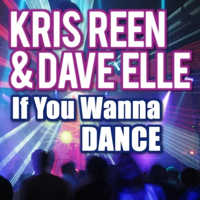 If You Wanna Dance 專輯 Kris Reen