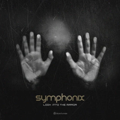 Look into the Mirror 專輯 Symphonix/Phaxe/Metronome/No Comment/Pop Art