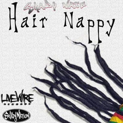 Hair Nappy 專輯 Shady Nate