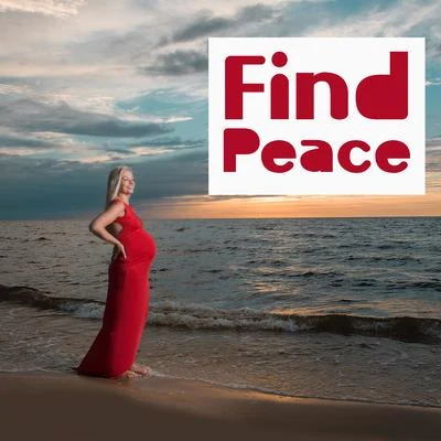 Find Peace (Relaxation Music for Mother and Child) 專輯 Close to Nature Music Ensemble