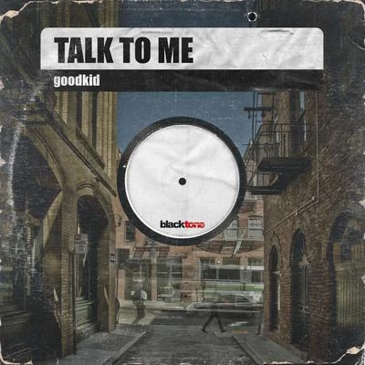 Talk to Me 專輯 Goodkid/Chilltone