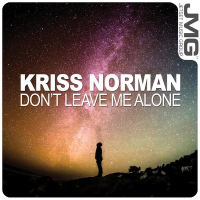 Dont Leave Me Alone 專輯 Kriss Norman