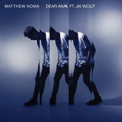 Dear Ana 專輯 Matthew Koma