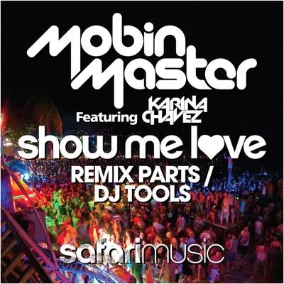 Show Me Love Remix PartsDJ Tools 專輯 Tate Strauss/Mobin Master/Tony Puccio/Willie Morales