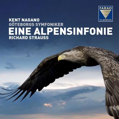 Richard Strauss: Eine Alpensinfonie 专辑 Kent Nagano