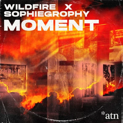 Moment (Remixes) 專輯 Wildfire/Sophiegrophy