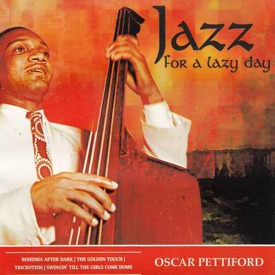 Jazz for a Lazy Day 專輯 Oscar Pettiford