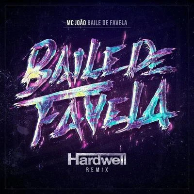 Baile De Favela (Hardwell Remix Radio Edit) 專輯 Mc João