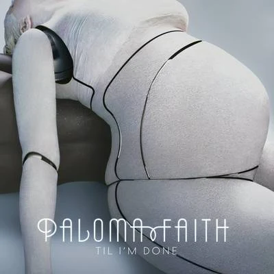 Til Im Done (Remixes) 專輯 Paloma Faith