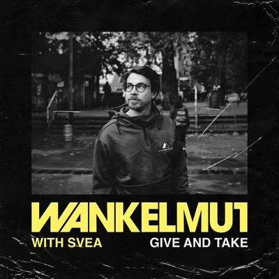 Give & Take 專輯 Wankelmut