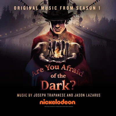 Are You Afraid of the Dark? (Original Music from Season 1) 专辑 Joseph Trapanese