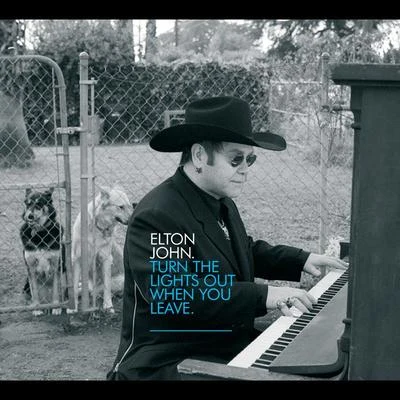 Turn The Lights Out When You Leave 專輯 Elton John/Pieces of a Dream