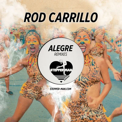 Alegre (Remixes) 专辑 Rod Carrillo