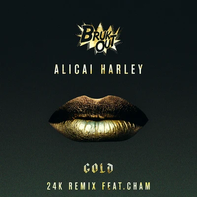 Gold (24K Remix) 專輯 Alicai Harley