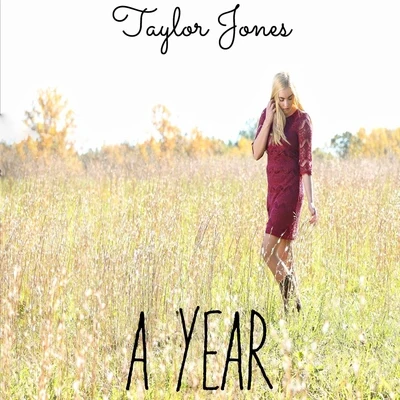 A Year 专辑 Taylor Jones