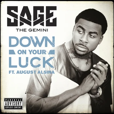 Down On Your Luck 專輯 Sage the Gemini