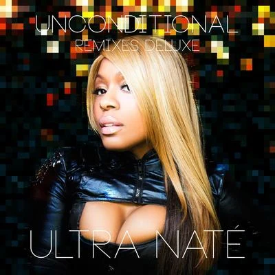 Unconditional (Remixes Deluxe) 專輯 Ultra Naté/Passion Pit/Tony Moran/KGB/deadmau5