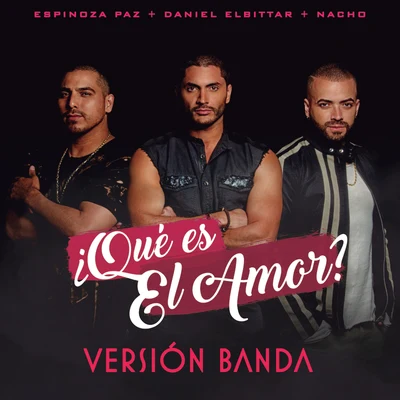 ¿ Qué Es El Amor? (Versión Banda) 專輯 SAMO/Daniel Elbittar