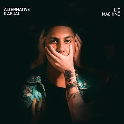 Lie Machine 專輯 Alternative Kasual