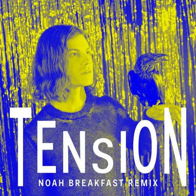 Tension (Noah Breakfast Remix) 專輯 Andrew Lockington/BØRNS/Jack Herkel/Garrett Borns/BANNERS