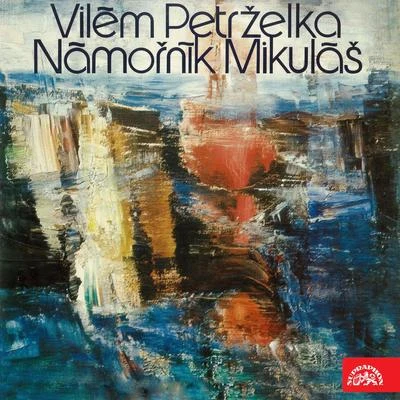 Petrželka, Wolker: Námořník Mikuláš 專輯 National Philarmonic Orchestra of Belarus/Wexford Festival Opera Chorus/Jean-Luc Tingaud/Lubomír Mátl