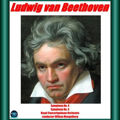 Willem MengelbergConcertgebouworkest Beethoven: Symphonies 4 e 5